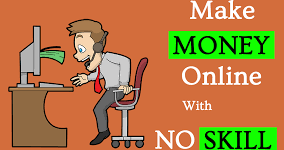 make money online without any skill