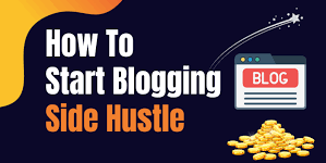 How To Start Blogging Side Hustle Pro Tips