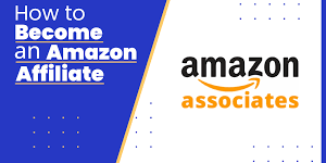 How to Become an Amazon Affiliate