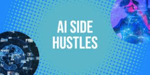 Unlock Your Earning Potential with AI Side Hustles